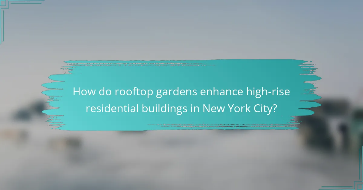 How do rooftop gardens enhance high-rise residential buildings in New York City?