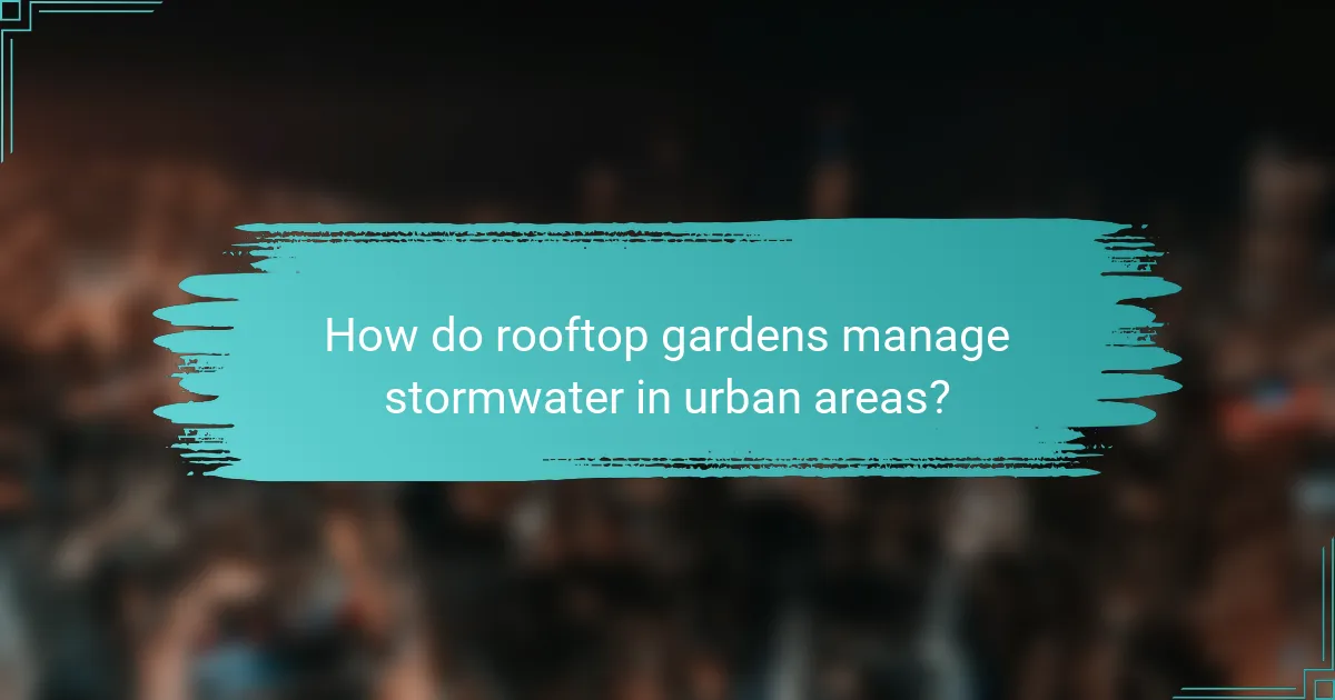 How do rooftop gardens manage stormwater in urban areas?