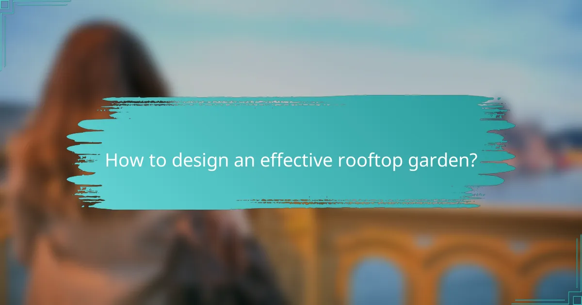 How to design an effective rooftop garden?