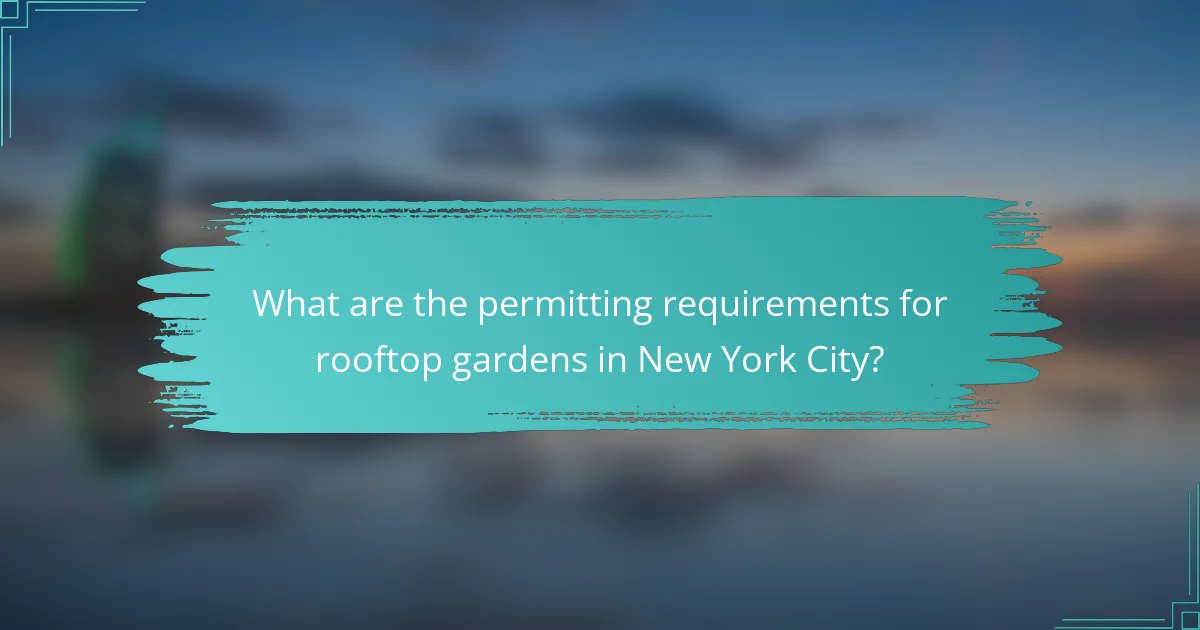 What are the permitting requirements for rooftop gardens in New York City?