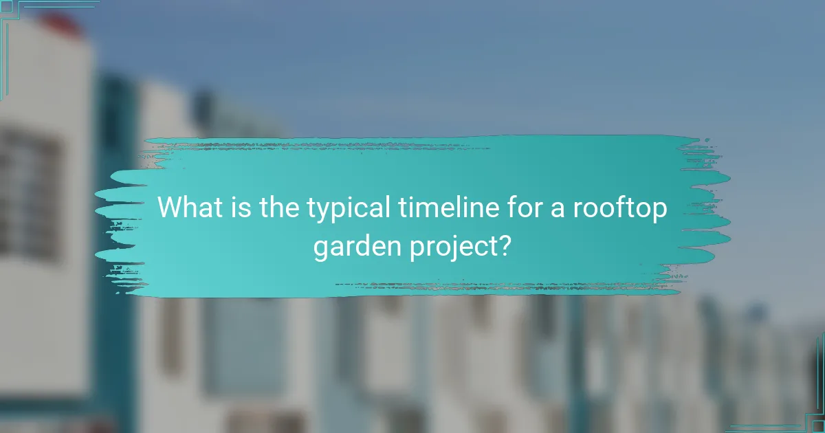 What is the typical timeline for a rooftop garden project?
